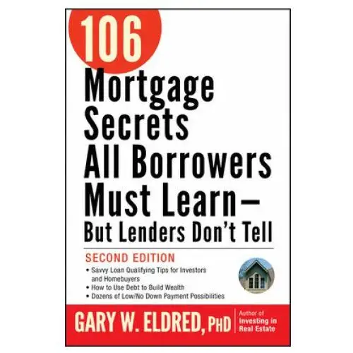 John wiley & sons inc 106 mortgage secrets all borrowers must learn - but lenders don't tell