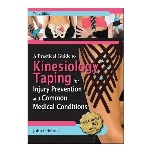 John wiley & sons inc A practical guide to kinesiology taping for injury prevention and medical conditions