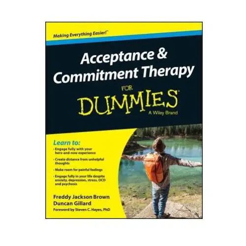 Acceptance and commitment therapy for dummies John wiley & sons inc