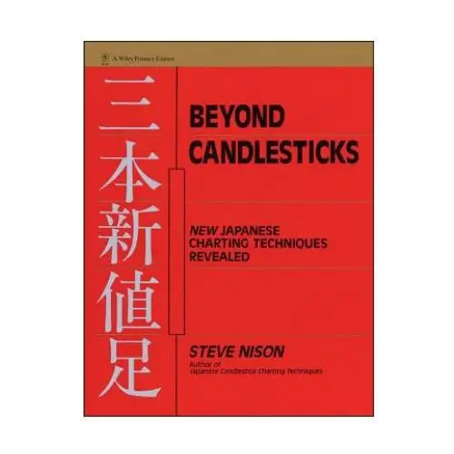 Beyond candlesticks - more japanese charting techniques revealed John wiley & sons inc