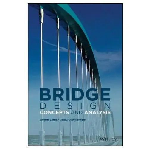 Bridge design - concepts and analysis John wiley & sons inc