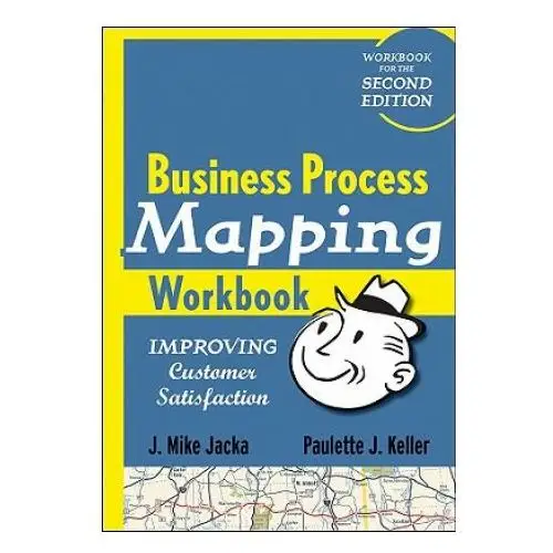 John wiley & sons inc Business process mapping workbook - improving customer satisfaction