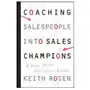 Coaching salespeople into sales champions - a tactical playbook for managers and executives John wiley & sons inc Sklep on-line