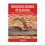 Dangerous Snakes of Australia – A Guide to Their Identification, Ecology, and Conservation Sklep on-line