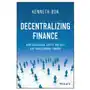 John wiley & sons inc Decentralizing finance: how blockchain, crypto and defi are transforming finance Sklep on-line