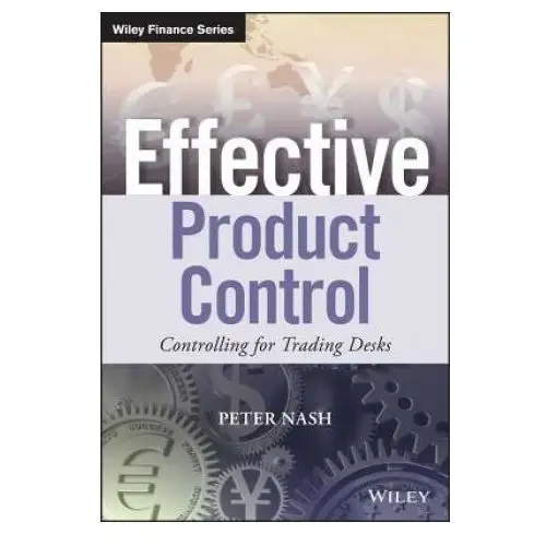 Effective Product Control - Controlling for Trading Desks