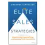 Elite Sales Strategies: A Guide to Being One-Up, C reating Value, and Becoming Truly Consultative Sklep on-line
