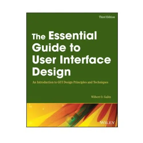 Essential guide to user interface design - d edition: an introduction to gui design principle s and techniques John wiley & sons inc