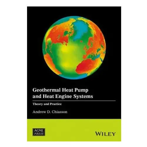 John wiley & sons inc Geothermal heat pump and heat engine systems - theory and practice