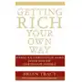 John wiley & sons inc Getting rich your own way - achieve all your financial goals faster than you ever thought possible Sklep on-line