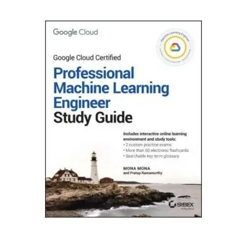 John wiley & sons inc Google cloud certified professional machine learni ng engineer study guide