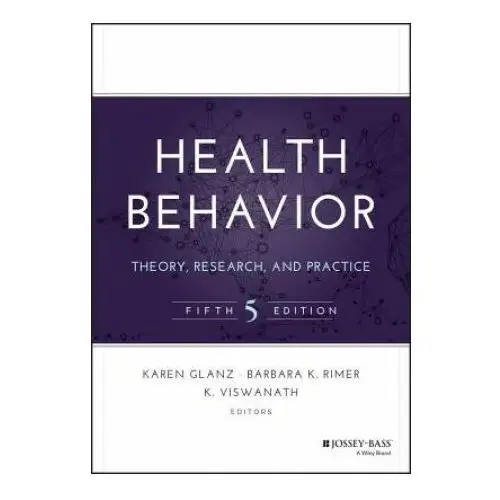 Health Behavior - Theory, Research, and Practice 5e