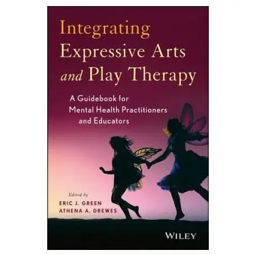 Integrating Expressive Arts and Play Therapy with Children and Adolescents