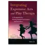 Integrating Expressive Arts and Play Therapy with Children and Adolescents Sklep on-line