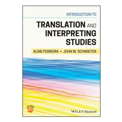 John wiley & sons inc Introduction to translation and interpreting studies