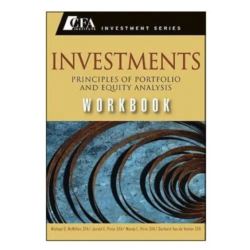 Investments workbook - principles of portfolio and equity analysis (cfa institute investment series) John wiley & sons inc