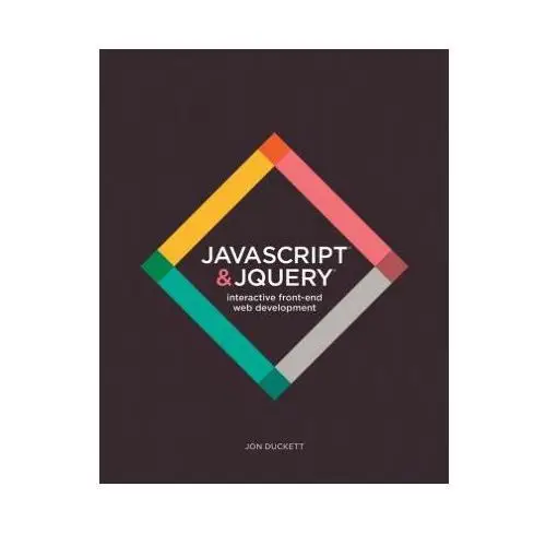 John wiley & sons inc Javascript & jquery - interactive front-end web development