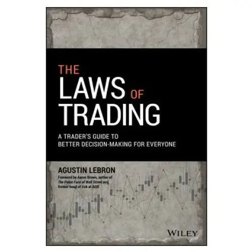 Laws of trading - a trader's guide to better decision-making for everyone John wiley & sons inc