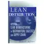 Lean distribution - applying lean manufacturing to distribution, logistics and supply chain John wiley & sons inc Sklep on-line