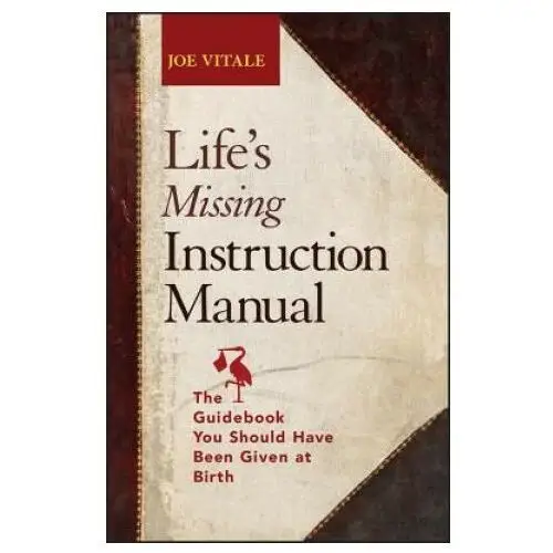 Life's Missing Instruction Manual