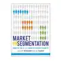 Market segmentation - how to do it and how to profit from it, revised 4e John wiley & sons inc Sklep on-line