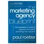 John wiley & sons inc Marketing agency blueprint - the handbook for building hybrid pr, seo, content, advertising, and web firms Sklep on-line