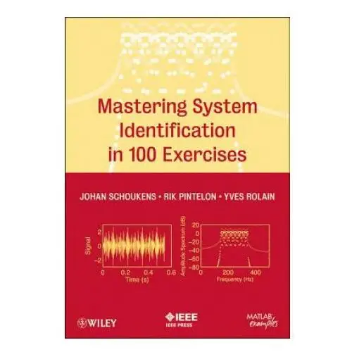 Mastering system identification in 100 exercises John wiley & sons inc