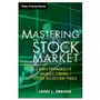 John wiley & sons inc Mastering the stock market - high probability market timing and stock selection tools Sklep on-line