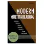 Modern Multithreading - Implementing, Testing and Debugging Multithreaded Java and C++/Pthreads/Win3 2 Programs Sklep on-line