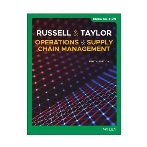 Operations and supply chain management, 10th edition emea edition John wiley & sons inc
