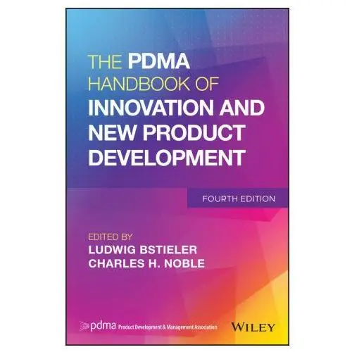 Pdma handbook of innovation and new product de velopment, 4th edition John wiley & sons inc