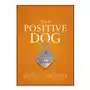 Positive dog - a story about the power of positivity John wiley & sons inc Sklep on-line