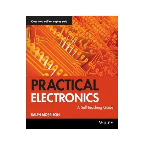 John wiley & sons inc Practical electronics - a self-teaching guide