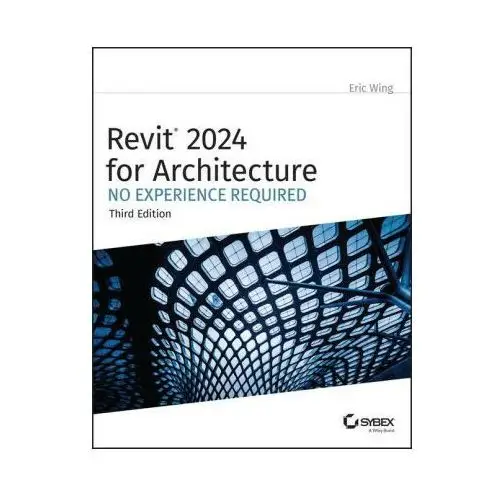 John wiley & sons inc Revit 2024 for architecture: no experience required