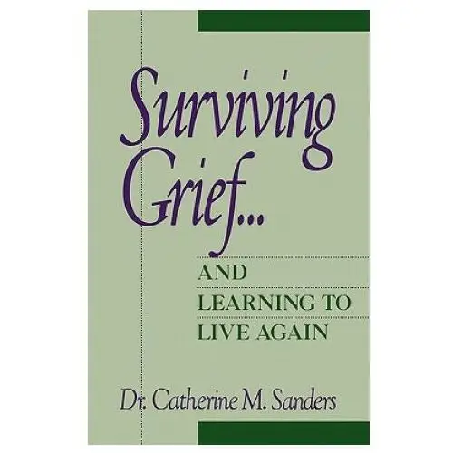 Surviving Grief... and Learning to Live Again