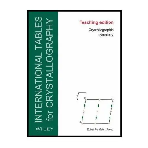 John wiley & sons inc Teaching edition of international tables for crystallography - crystallographic symmetry, sixth edition