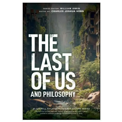 John wiley & sons inc The last of us and philosophy