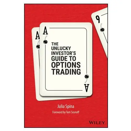 The unlucky investor's guide to options trading John wiley & sons inc