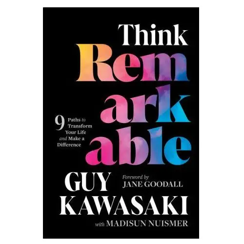 Think remarkable: how to make a difference through growth, grit, and graciousness John wiley & sons inc