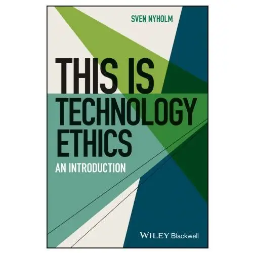 This is Technology Ethics: An Introduction