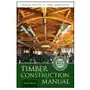 John wiley & sons inc Timber construction manual, 6e Sklep on-line