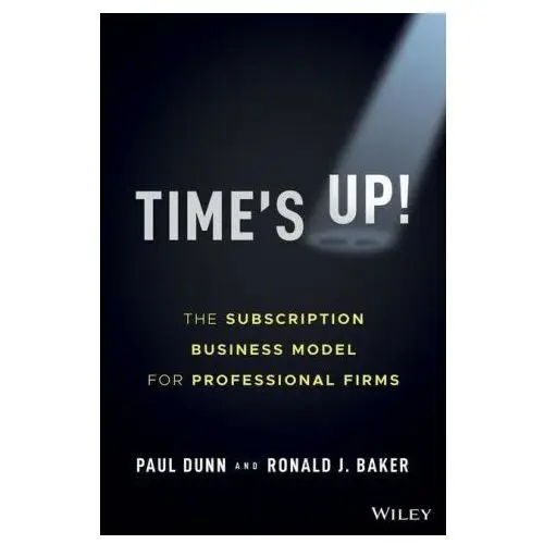 John wiley & sons inc Time's up!: the subscription business model for professional firms