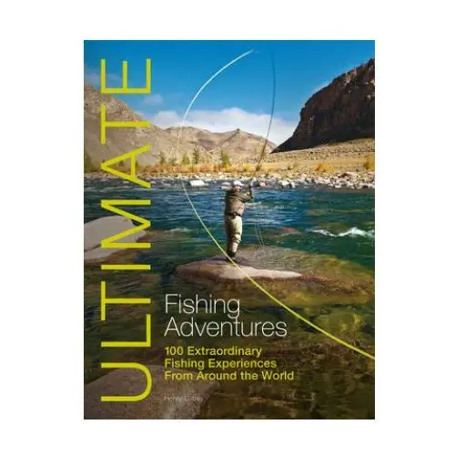 John wiley & sons inc Ultimate fishing adventures
