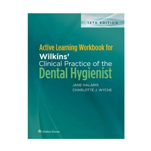 Active Learning Workbook for Wilkins' Clinical Practice of the Dental Hygienist