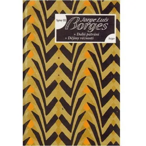 Eseje - Další pátrání, Dějiny věčnosti Jorge Luis Borges