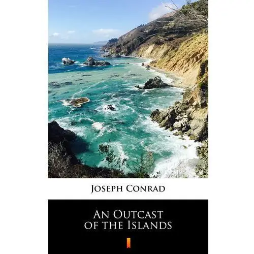 An outcast of the islands Joseph conrad