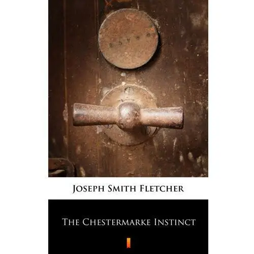 Joseph smith fletcher The chestermarke instinct