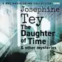 Josephine Tey: The Daughter of Time & other mysteries Sklep on-line