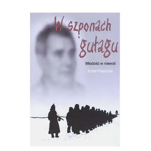 Jot ka W szponach gułagu: młodość w niewoli