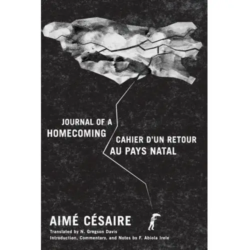 Journal of a Homecoming / Cahier d\'un retour au pays natal Césaire, Aimé